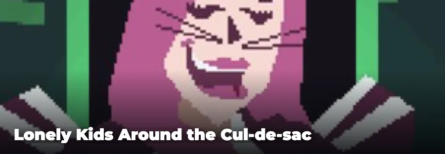 Lonely Kids Around the Cul-de-sac — play the free online horror game on FunClicker