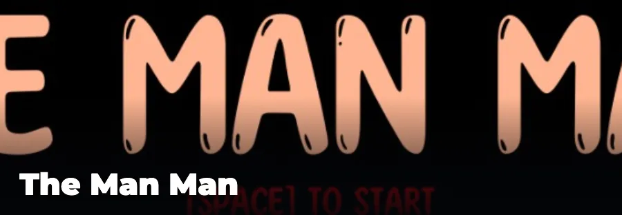 The Man Man — play the free online horror game on FunClicker