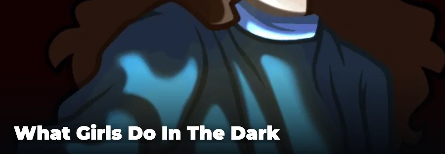 What Girls Do In The Dark — play the free online horror game on FunClicker